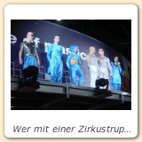 Wer mit einer Zirkustruppe unterwegs ist...